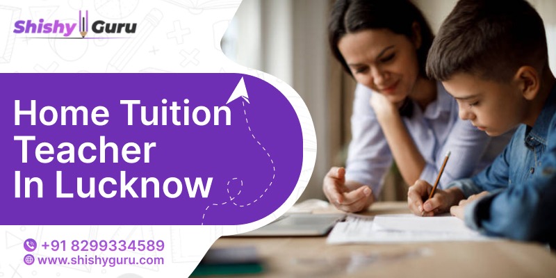 Home Tuition Teacher in Lucknow (1) (1)