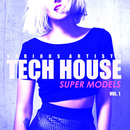 VA – Tech House Super Models Vol. 1 (2022)