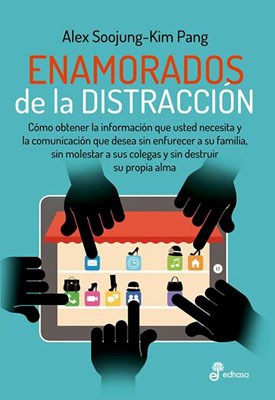 ENAMORADOS DE LA DISTRACCION COMO OBTENER LA INFORMACION QUE USTED NECESITA Y LA COMUNICACION, SOOJUNG KIM PANG ALEX