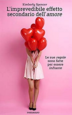 Kimberly Spencer - L'imprevedibile effetto secondario dell'amore (2019)