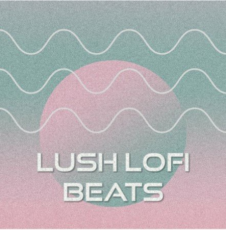 VA – Lush Lofi Beats (2022)
