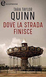 Tara Taylor Quinn – Dove la strada finisce (2021)