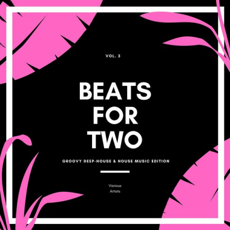 Various Artists - Beats for Two (Groovy Deep-House & House Music Edition), Vol. 3 (2020)
