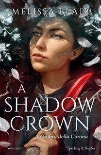 Melissa Blair - A shadow crown. L’ombra della corona (2024)