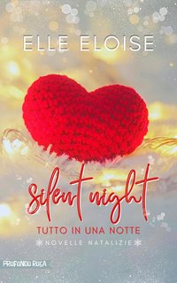 Elle Eloise - Silent Night. Tutto in una notte (2023)