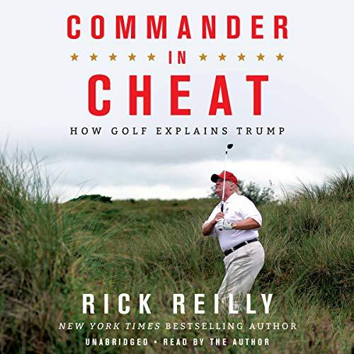 How Golf Explains Trump - Rick Reilly