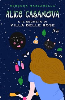 Rebecca Mazzarella - Alice Casanova e il segreto di Villa delle Rose (2023)