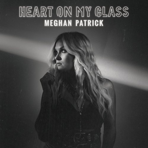 Meghan Patrick Heart on My Glass 2021 Mp3 320kbps PMEDIA
