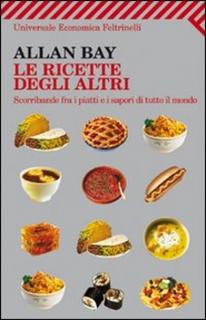 Allan Bay - Le ricette degli altri. Scorribande fra i piatti e i sapori di tutto il mondo (2005) .mp3 - 80 kbps