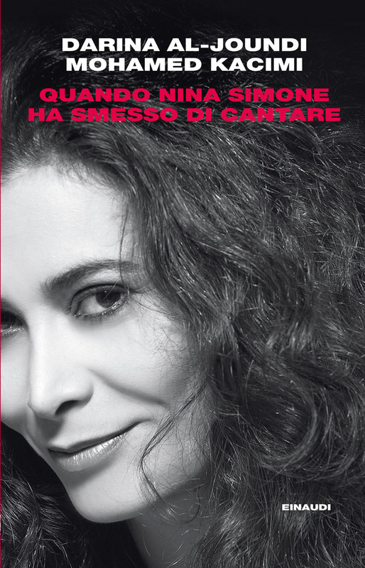 Darina al-Joundi, Mohamed Kacimi – Quando Nina Simone ha smesso di cantare (2017)