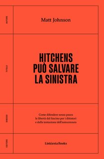 Matt Johnson - Hitchens può salvare la sinistra (2024)