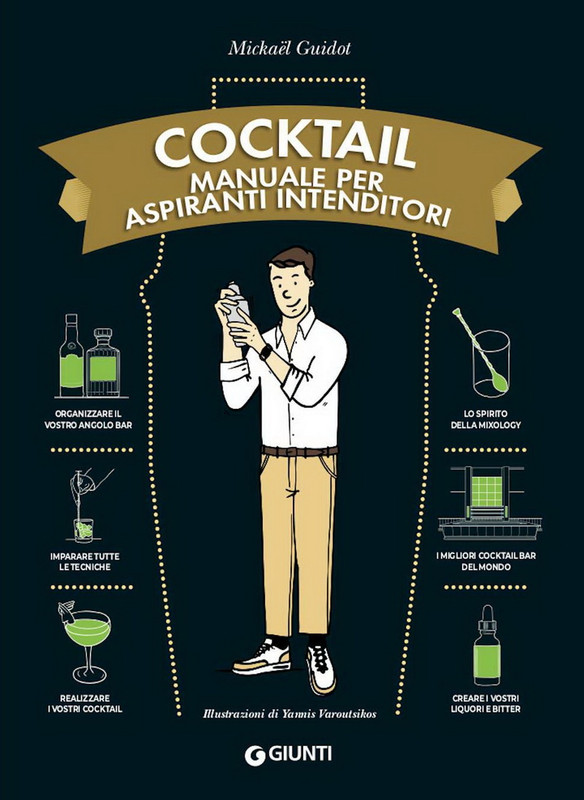 Mickaël Guidot - Cocktail. Manuale per aspiranti intenditori (2020)