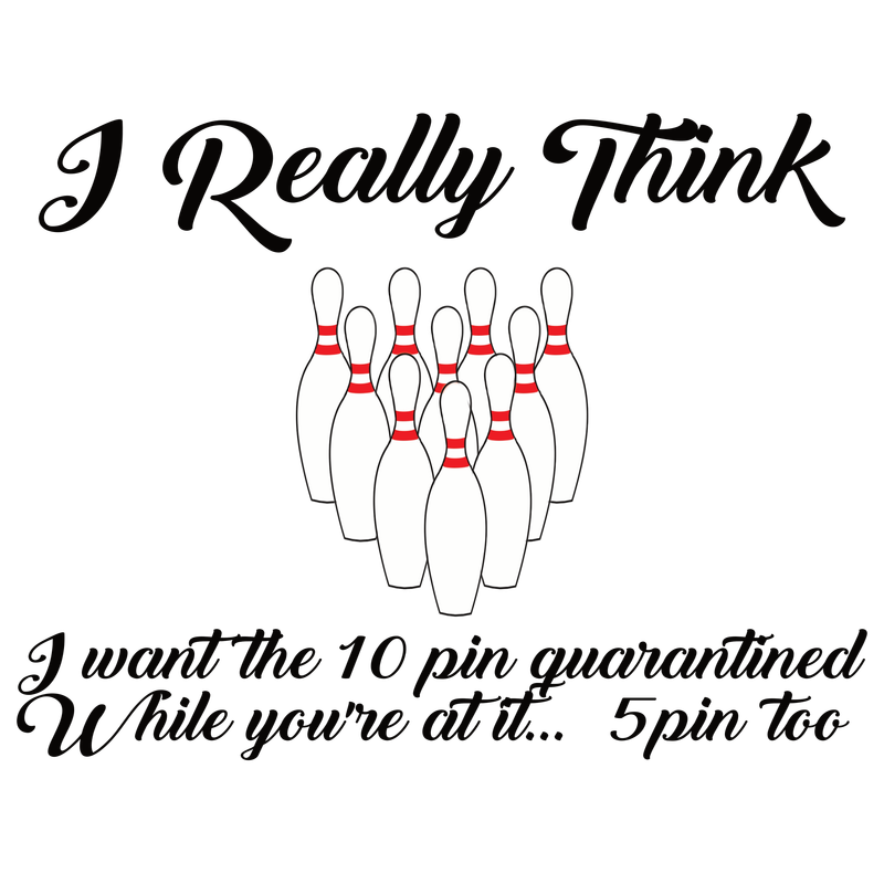 Quarantine Ten Pin