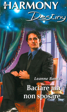 Leanne Banks – Baciare ma non sposare (2015)