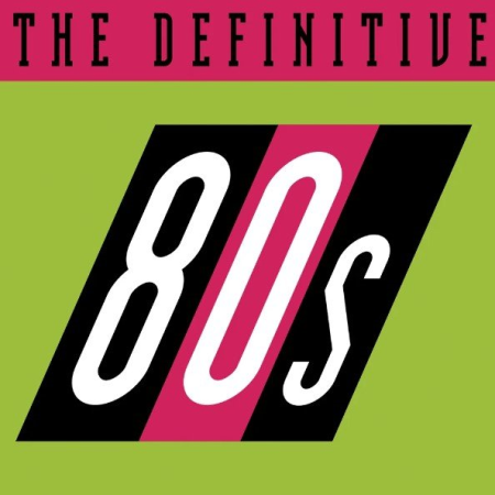 ‎VA - The Definitive 80's (2007) FLAC