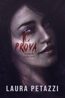 Laura Petazzi - La Prova 2. Catene Spezzate (2024)