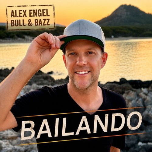 Alex Engel & Bull & Bazz - Bailando (2026) MP3
