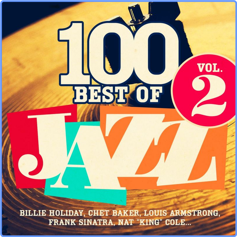 Jazz & Blues Experience - 100 Best of Jazz, Vol. 2 (Compilation, The restoration project, 2015) FLAC LossLess