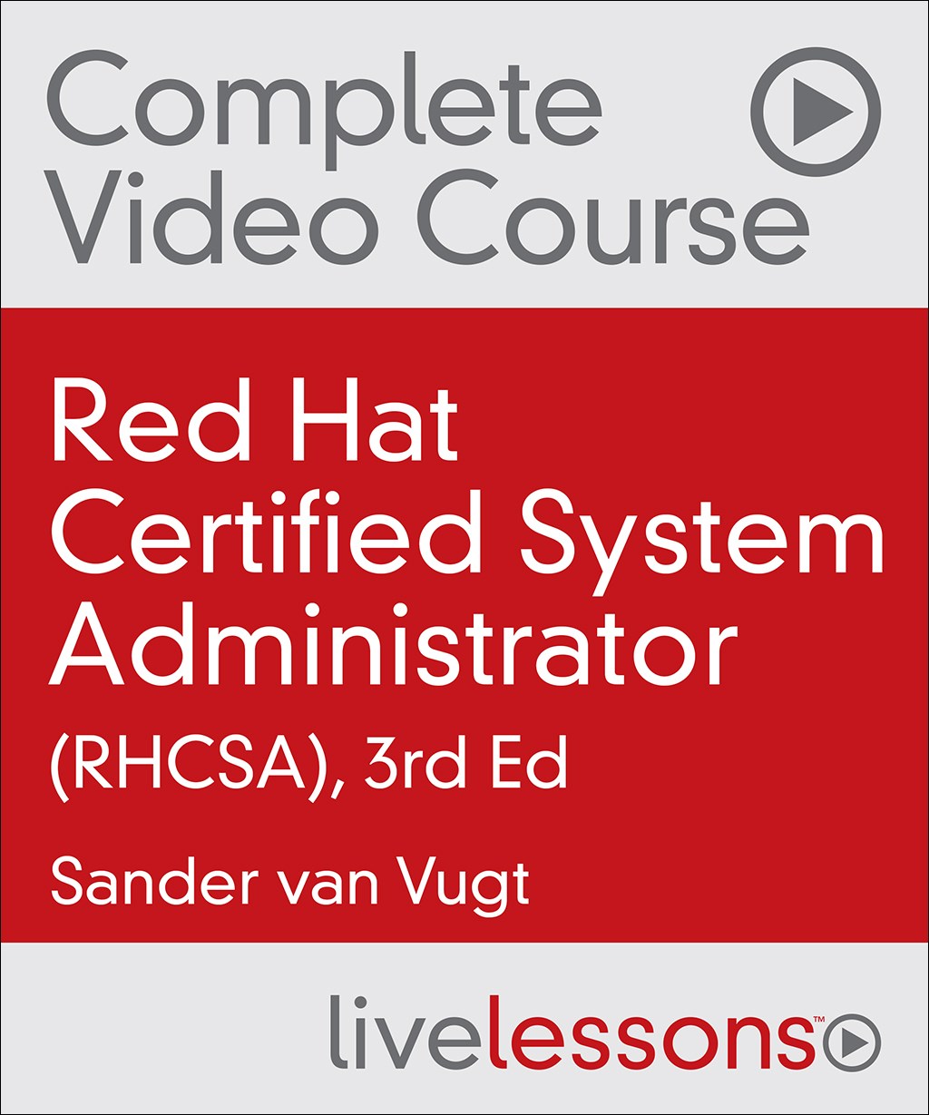 Red Hat Certified System Administrator (RHCSA), 3/e (Part One)