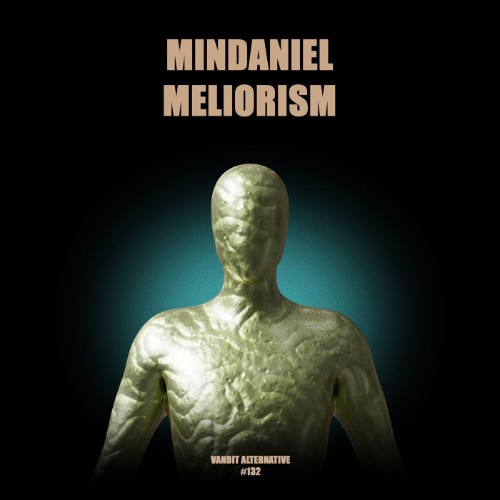 Mindaniel - Meliorism (2026) MP3