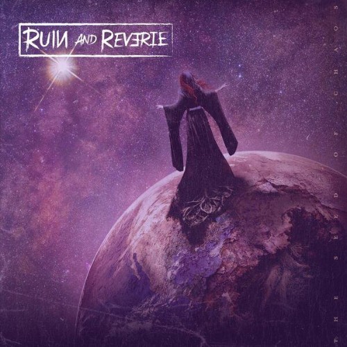Ruin and Reverie - The Seed of Chaos (2026)