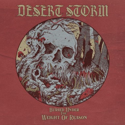 Desert Storm - Buried Under The Weight Of Reason (2026)