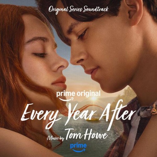 Tom-Howe-Every-Year-After-Prime-Original