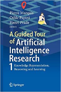 A Guided Tour of Artificial Intelligence Research Volume I Knowledge Representation, Reasoning and Learning A Guided Tour of Artificial Intelligence Research Volume I Knowledge Representation, Reasoning and Learning