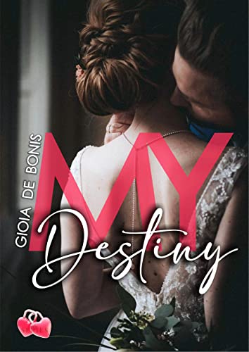 Gioia De Bonis - My Destiny (My Series Vol. 2) (2022)