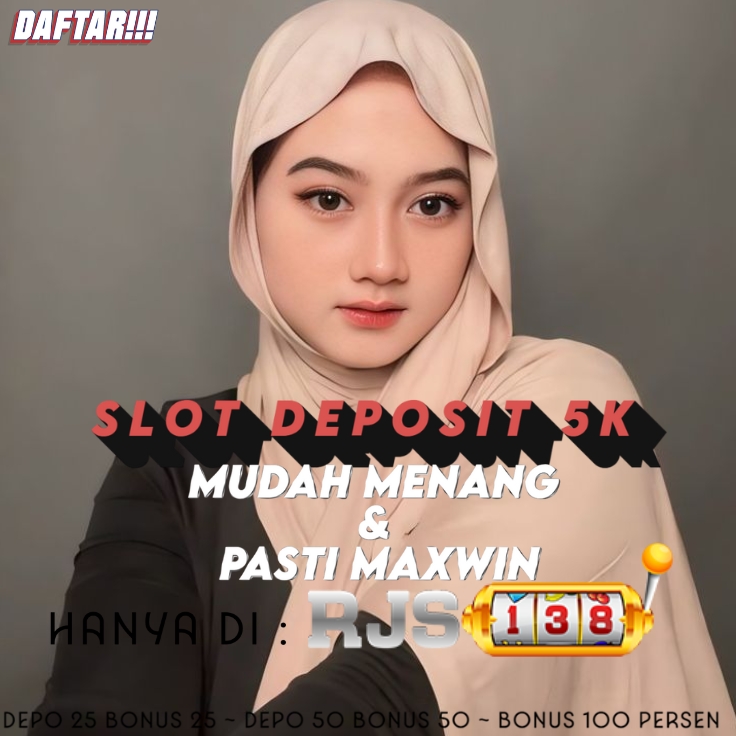RJS138 | LINK SITUS ONLINE DENGAN MINIMAL DEPOSIT HANYA 5K DAN RASAKAN MAXWIN BERATUSAN JUTA.