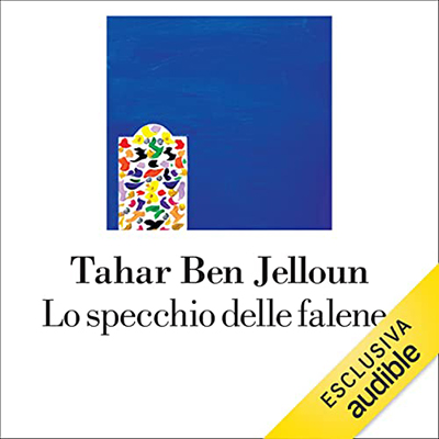 Tahar Ben Jelloun - Lo specchio delle falene (2022) (mp3 - 128 kbps)
