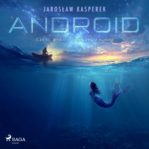 Kasperek Jarosław - Cykl: Uniwersum Auwae (tom 3) Android (2026)