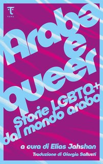 Elias Jahshan (a cura di) - Arabə e queer (2024)