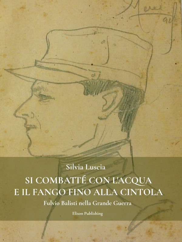 Silvia Luscia – Si combatté con l’acqua e il fango fino alla cintola (2021) Silvia Luscia – Si combatté con l’acqua e il fango fino alla cintola (2021)