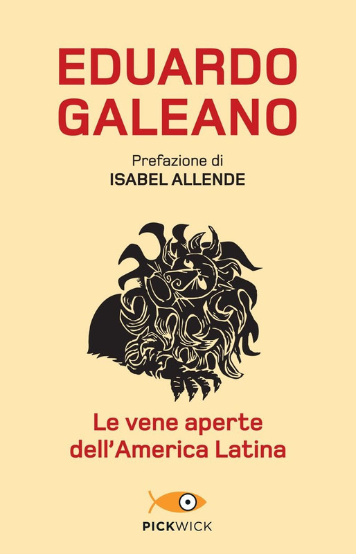 Eduardo Galeano - Le vene aperte dell'America Latina (2019)