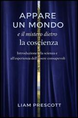 Liam Prescott – Appare un mondo e il mistero dietro la coscienza (2026)