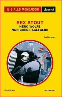 Rex Stout - Nero Wolfe non crede agli alibi (2012)