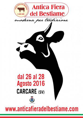Antica fiera del Bestiame  -  Carcare
Da Venerdì 26 a Domenica 28 Agosto 2016 
Centro Storico - Piazza Caravadossi - Carcare (SV)