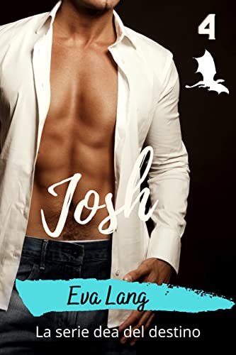 Eva Lang - Josh (La serie dea del destino Vol. 4) (2022)