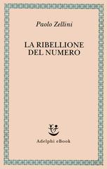 Paolo Zellini – La ribellione del numero (2023)