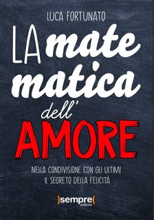 Luca Fortunato - La matematica dell’amore (2022)