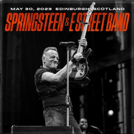 Bruce Springsteen & The E Street Band - 2023-05-30 - BT Murrayfield Stadium, Edinburgh, SCO (2023)