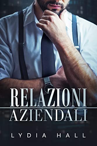 Lydia Hall - Relazioni Aziendali (Segreti d'ufficio 2) (2022)
