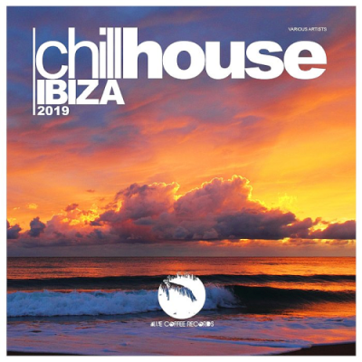 VA - Chill House Ibiza (2019)