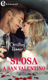 Christine Rimmer - Sposa a San Valentino (2023)