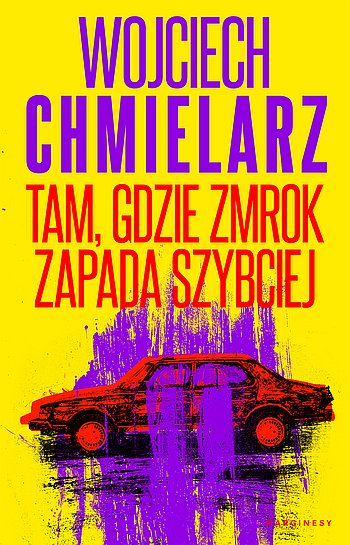 Wojciech Chmielarz - Tam, gdzie zmrok zapada szybciej [2026]