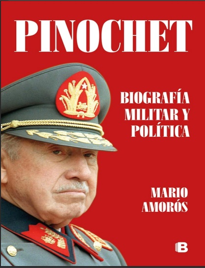 Pinochet: biografía militar y política - Mario Amorós (PDF + Epub) [VS]
