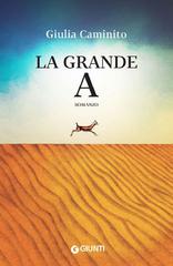 Giulia Caminito – La grande A (2016)