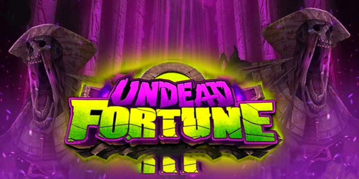 Rahasia Ampuh Memenangkan Maxwin Di Slot Undead Fortune