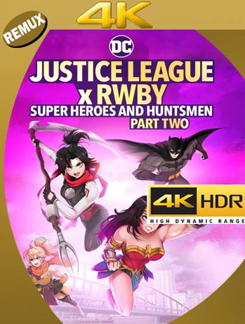 Liga De La Justicia x RWBY: SuperHeroes Y Cazadores: Parte 2 (2023) REMUX 4K UHD-HDR 2160p Latino [GoogleDrive]